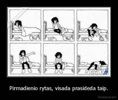 Pirmadienio rytas, visada prasideda taip. - 