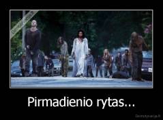 Pirmadienio rytas... - 