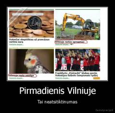 Pirmadienis Vilniuje - Tai neatsitiktinumas