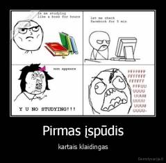 Pirmas įspūdis - kartais klaidingas