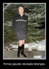 Pirmas įspudis nevisada teisingas. - 