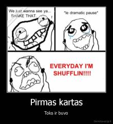 Pirmas kartas - Toks ir buvo