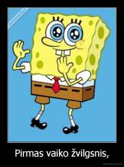 Pirmas vaiko žvilgsnis, - 