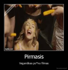 Pirmasis - Veganiškas po*no filmas