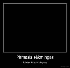 Pirmasis sėkmingas - Policijos šuns sulaikymas