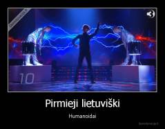 Pirmieji lietuviški - Humanoidai