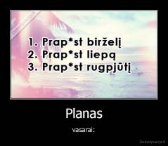 Planas - vasarai: