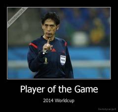 Player of the Game - 2014 Worldcup