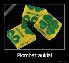 Plombatraukiai - 