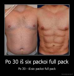 Po 30 iš six packoi full pack - Po 30 - iš six packoi full pack