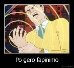 Po gero fapinimo - 