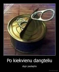 Po kiekvienu dangteliu - slypi paslaptis