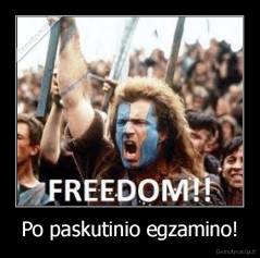 Po paskutinio egzamino! - 