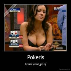 Pokeris - Ji turi vieną porą