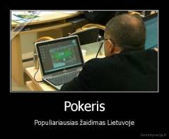 Pokeris - Populiariausias žaidimas Lietuvoje