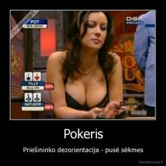 Pokeris - Priešininko dezorientacija - pusė sėkmes