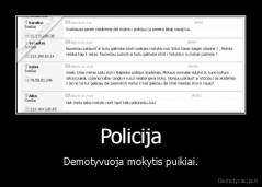 Policija - Demotyvuoja mokytis puikiai.