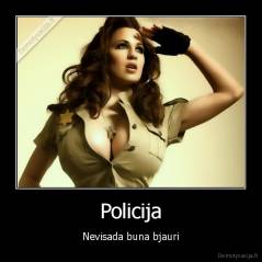 Policija - Nevisada buna bjauri