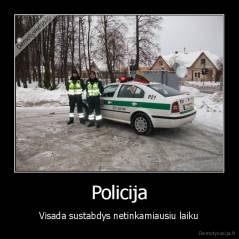 Policija - Visada sustabdys netinkamiausiu laiku