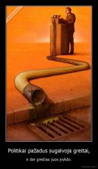 Politikai pažadus sugalvoja greitai, - ir dar greičiau juos įvykdo.