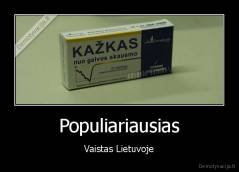 Populiariausias - Vaistas Lietuvoje