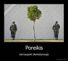 Poreikis - tarnaujant demotyvuoja