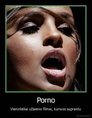 Porno - Vienintėliai užsienio filmai, kuriuos suprantu