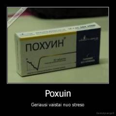 Poxuin - Geriausi vaistai nuo streso