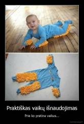 Praktiškas vaikų išnaudojimas - Prie ko pratina vaikus...