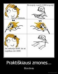 Praktiškiausi zmones... - Blondinės