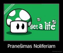 Pranešimas Noliferiam - 