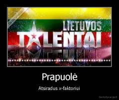 Prapuolė - Atsiradus x-faktoriui
