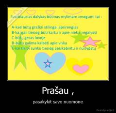 Prašau , - pasakykit savo nuomone