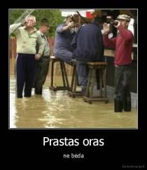 Prastas oras - ne bėda