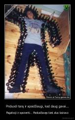 Priduodi tarą ir apsidžiaugi, kad daug gavai... - Pagalvoji ir apsiverki... Paskaičiavęs kiek alus kainavo