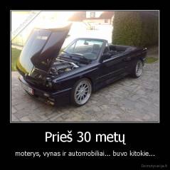 Prieš 30 metų - moterys, vynas ir automobiliai... buvo kitokie...