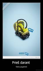 Prieš darant  - Verta pagalvoti