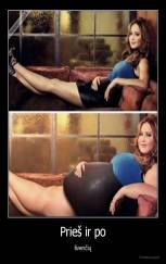 Prieš ir po - švenčių