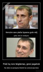 Prieš ką nors teigdamas, gerai pagalvok - Nes dabar esi įpareigotas iškabinti šią nuotrauką ligoninėse