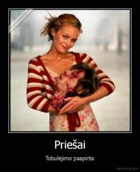 Priešai - Tobulėjimo paspirtis