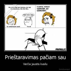 Prieštaravimas pačiam sau - Verčia jaustis kvailu