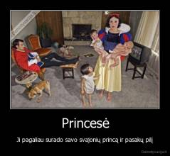 Princesė - Ji pagaliau surado savo svajonių princą ir pasakų pilį