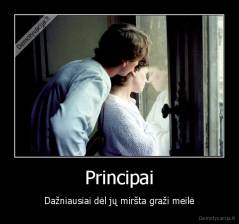 Principai - Dažniausiai dėl jų miršta graži meilė
