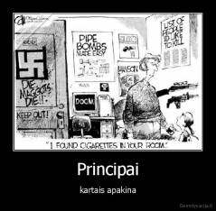 Principai - kartais apakina