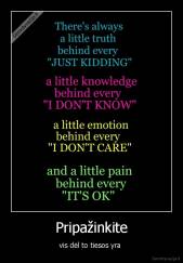 Pripažinkite - vis dėl to tiesos yra 