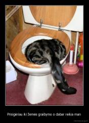 Prisigėriau iki žemės graibymo o dabar reikia man  - 