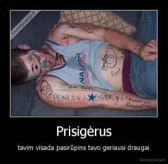Prisigėrus - tavim visada pasirūpins tavo geriausi draugai