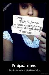 Prisipažinimas: - Kiekvienas randa originaliausią būdą