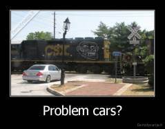 Problem cars? - 
