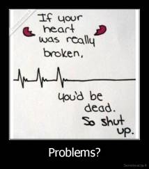 Problems? - 